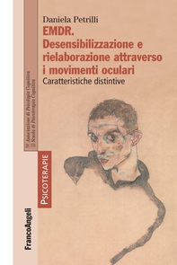 Emdr. Desensibilizzazione e rielaborazione attraverso i movimenti oculari. Caratteristiche distintive - Librerie.coop Emdr. Desensibilizzazione e rielaborazione attraverso i movimenti oculari. Caratteristiche distintive - Librerie.coop