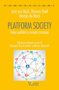 Platform society. Valori pubblici e società connessa - Librerie.coop Platform society. Valori pubblici e società connessa - Librerie.coop