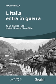 L'Italia entra in Guerra. 10-25 Giugno 1940. I primi 15 giorni di conflitto - Librerie.coop L'Italia entra in Guerra. 10-25 Giugno 1940. I primi 15 giorni di conflitto - Librerie.coop