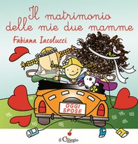 Il matrimonio delle mie due mamme - Librerie.coop