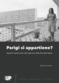 Parigi ci appartiene? Sguardi inquieti sulla città negli anni della Nouvelle Vague - Librerie.coop