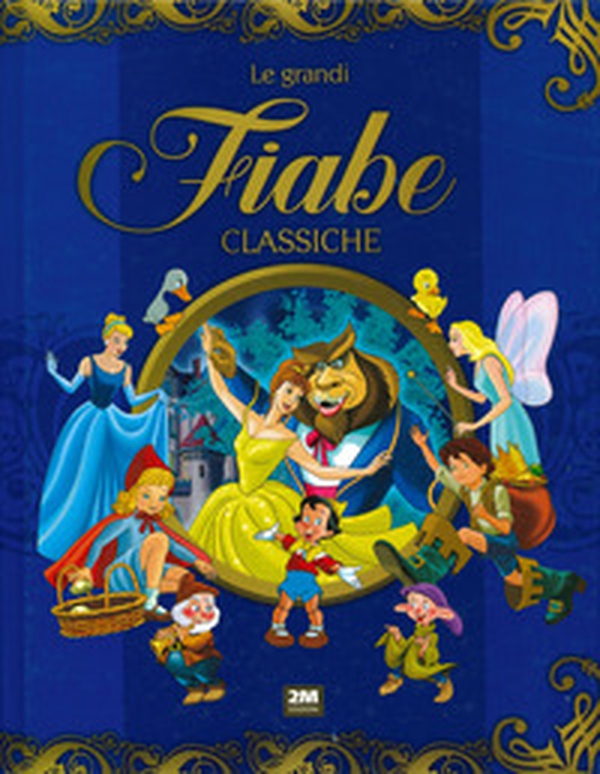 Le grandi fiabe classiche - Librerie.coop Le grandi fiabe classiche - Librerie.coop