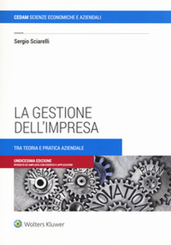 La gestione dell'impresa. Tra teoria e pratica aziendale - Librerie.coop La gestione dell'impresa. Tra teoria e pratica aziendale - Librerie.coop