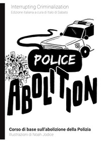 Police abolition - Librerie.coop Police abolition - Librerie.coop
