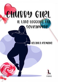 Chubby girl. Il lato leggero del sovrappeso - Librerie.coop