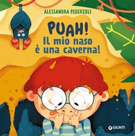 Puah! Il mio naso è una caverna - Librerie.coop