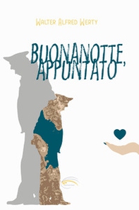 Buonanotte, appuntato - Librerie.coop