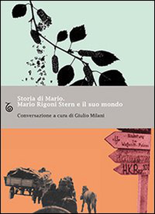 Storia di Mario. Mario Rigoni Stern e il suo mondo - Librerie.coop Storia di Mario. Mario Rigoni Stern e il suo mondo - Librerie.coop