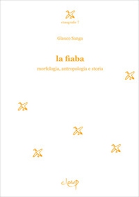La fiaba. Morfologia, antropologia e storia - Librerie.coop