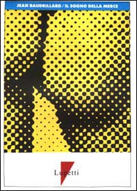 Il sogno della merce - Librerie.coop Il sogno della merce - Librerie.coop