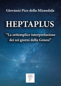 Heptaplus. «La settemplice interpretazione dei sei giorni della Genesi» - Librerie.coop