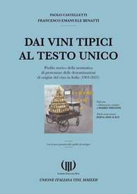 Dai vini tipici al Testo Unico. Profilo storico della normativa italiana delle denominazioni di origine del vino in Italia (1904-2021) - Librerie.coop