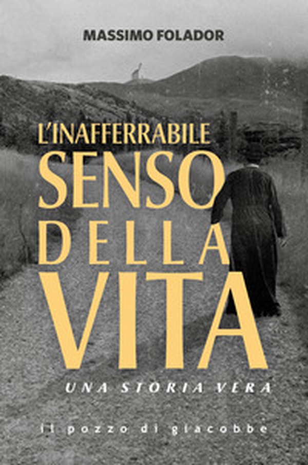 L'inafferrabile senso della vita. Una storia vera - Librerie.coop L'inafferrabile senso della vita. Una storia vera - Librerie.coop