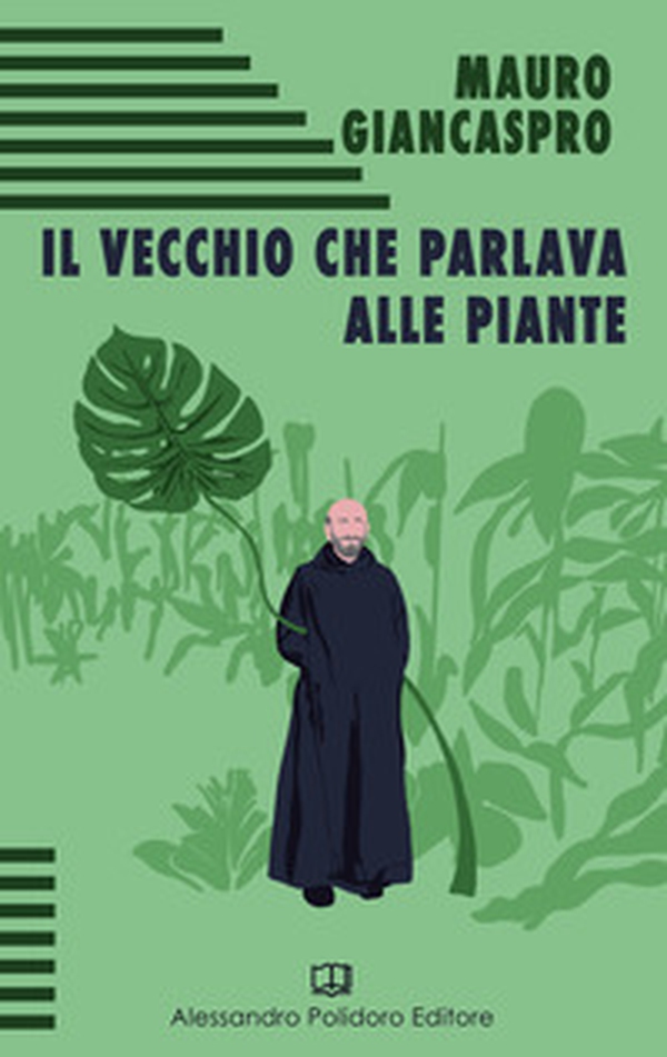 Il vecchio che parlava alle piante - Librerie.coop Il vecchio che parlava alle piante - Librerie.coop