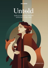 Untold. Quello che non è ancora stato detto del vino - Librerie.coop