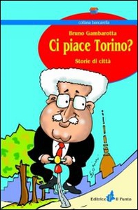 Ci piace Torino? Storie di città - Librerie.coop