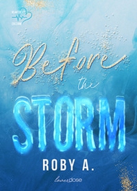 Before the storm. Ediz. Italiana - Librerie.coop