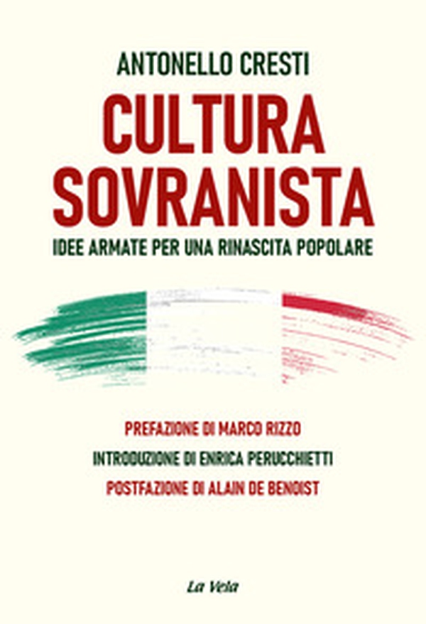 Cultura sovranista. Idee armate per una rinascita popolare - Librerie.coop