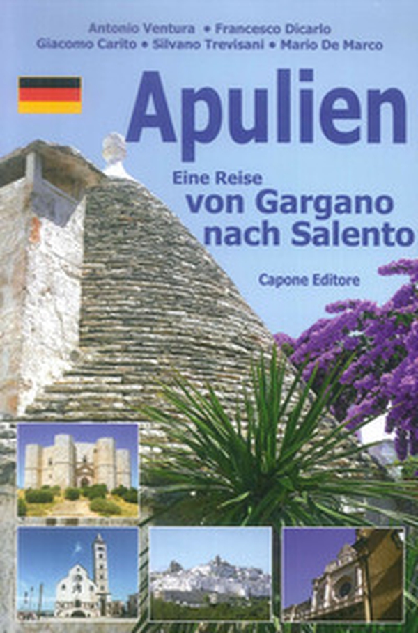 Puglia. Dal Gargano al Salento. Ediz. tedesca - Librerie.coop Puglia. Dal Gargano al Salento. Ediz. tedesca - Librerie.coop