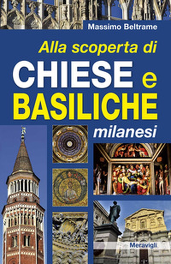 Alla scoperta di chiese e basiliche milanesi - Librerie.coop