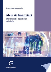 Mercati finanziari. Misurazione e gestione dei rischi - Librerie.coop Mercati finanziari. Misurazione e gestione dei rischi - Librerie.coop
