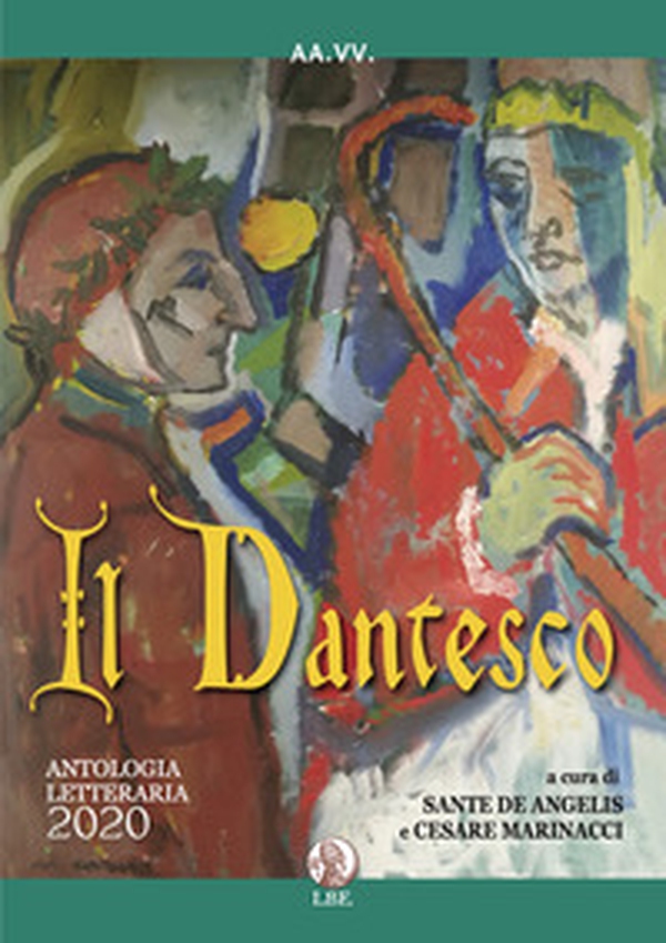 Il Dantesco. Antologia letteraria 2020 - Librerie.coop Il Dantesco. Antologia letteraria 2020 - Librerie.coop