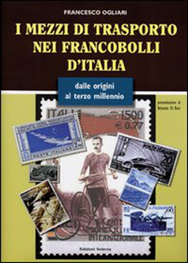 I mezzi di trasporto nei francobolli d'Italia - Librerie.coop I mezzi di trasporto nei francobolli d'Italia - Librerie.coop