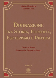 Divinazione. Tra storia, filosofia, esoterismo e pratica - Vol. 2 - Librerie.coop