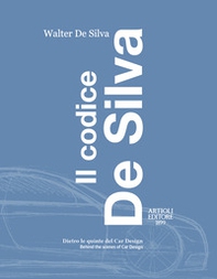 Il codice De Silva. Dietro le quinte del car design-Behind the scenes of car design. Ediz. italiana e inglese - Librerie.coop Il codice De Silva. Dietro le quinte del car design-Behind the scenes of car design. Ediz. italiana e inglese - Librerie.coop