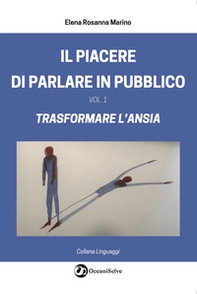 Il piacere di parlare in pubblico - Vol. 1 - Librerie.coop