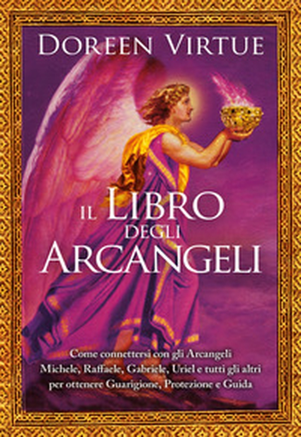 Il libro degli arcangeli. Come connettersi con gli arcangeli Michele, Raffaele, Gabriele, Uriel e tutti gli altri per ottenere guarigione, protezione e guida - Librerie.coop Il libro degli arcangeli. Come connettersi con gli arcangeli Michele, Raffaele, Gabriele, Uriel e tutti gli altri per ottenere guarigione, protezione e guida - Librerie.coop