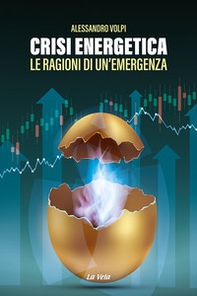 Crisi energetica. Le ragioni di un'emergenza - Librerie.coop Crisi energetica. Le ragioni di un'emergenza - Librerie.coop