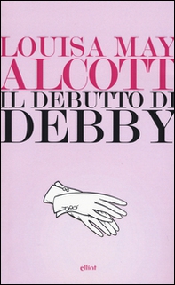 Il debutto di Debby - Librerie.coop Il debutto di Debby - Librerie.coop