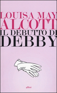 Il debutto di Debby - Librerie.coop