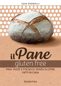 Il pane gluten free - Librerie.coop Il pane gluten free - Librerie.coop