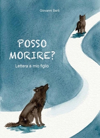 Posso morire? Lettera a mio figlio - Librerie.coop