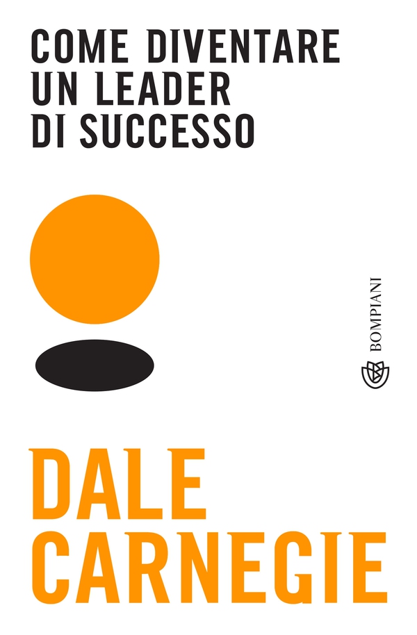 Come diventare un leader di successo - Librerie.coop Come diventare un leader di successo - Librerie.coop