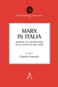 Marx in Italia. Ricerche nel bicentenario della nascita di Karl Marx. Opera completa - Librerie.coop