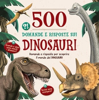 500 domande e risposte sui dinosauri - Librerie.coop 500 domande e risposte sui dinosauri - Librerie.coop