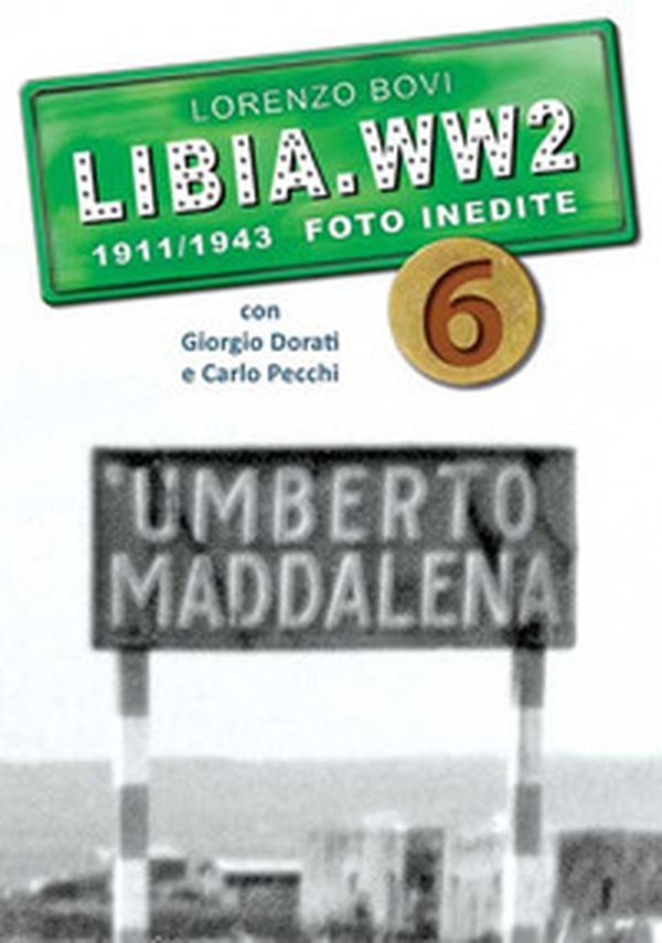 Libia. WW2. 1911/1943 foto inedite - Librerie.coop Libia. WW2. 1911/1943 foto inedite - Librerie.coop