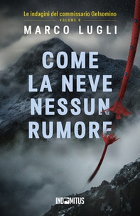 Come la neve nessun rumore - Librerie.coop