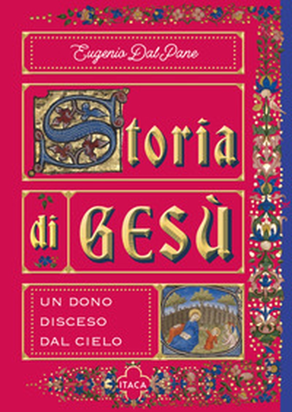 Storia di Gesù. Un dono disceso dal cielo - Librerie.coop Storia di Gesù. Un dono disceso dal cielo - Librerie.coop