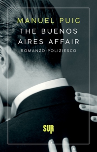 The Buenos Aires Affair - Librerie.coop The Buenos Aires Affair - Librerie.coop