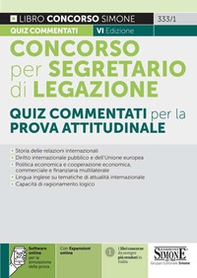 Concorso per segretario di legazione. Quiz commentati per la prova attitudinale - Librerie.coop Concorso per segretario di legazione. Quiz commentati per la prova attitudinale - Librerie.coop
