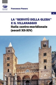 La «servitù della gleba» e il villanaggio. Italia centro-meridionale (secoli XII-XIV) - Librerie.coop