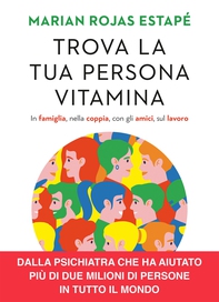 Trova la tua persona vitamina - Librerie.coop Trova la tua persona vitamina - Librerie.coop
