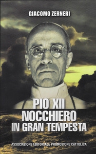 Pio XII nocchiero in gran tempesta - Librerie.coop