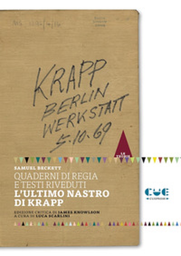 Quaderni di regia e testi riveduti. L'ultimo nastro di Krapp - Librerie.coop Quaderni di regia e testi riveduti. L'ultimo nastro di Krapp - Librerie.coop