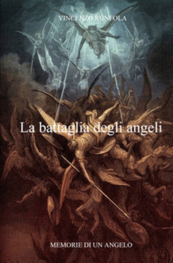 La battaglia degli angeli. Memorie di un angelo - Librerie.coop La battaglia degli angeli. Memorie di un angelo - Librerie.coop