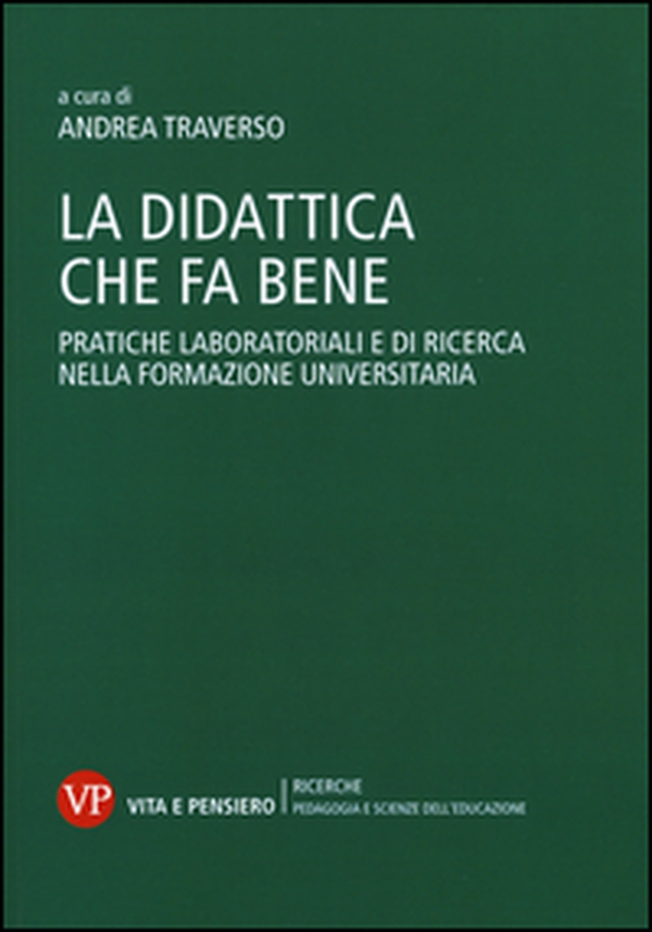 La didattica che fa bene. Pratiche laboratoriali e di ricerca nella formazione universitaria - Librerie.coop La didattica che fa bene. Pratiche laboratoriali e di ricerca nella formazione universitaria - Librerie.coop